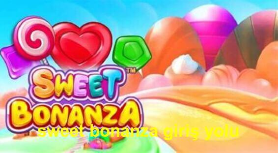 sweet bonanza giriş yolu